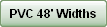 PVC 48' Widths