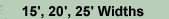 15', 20' & 25' Widths Pricing & Dimensions